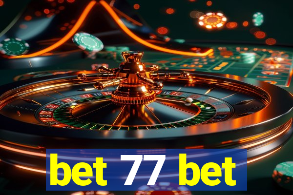 bet 77 bet